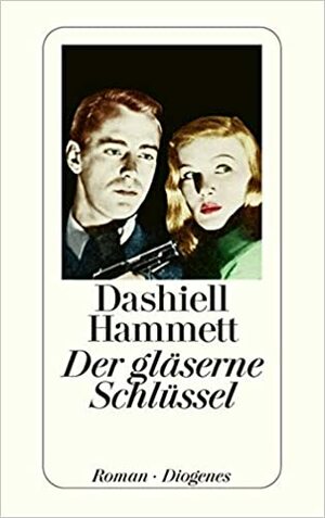 Der Gläserne Schlüssel by Dashiell Hammett