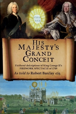His Majesty's Grand Conceit by Robert Barclay