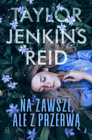 Na zawsze, ale z przerwą by Taylor Jenkins Reid