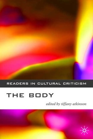 The Body by Tiffany Atkinson