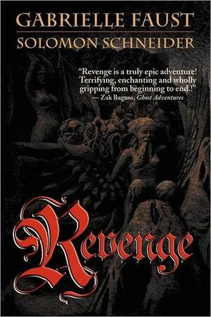 Revenge by Gabrielle Faust, Solomon Schneider
