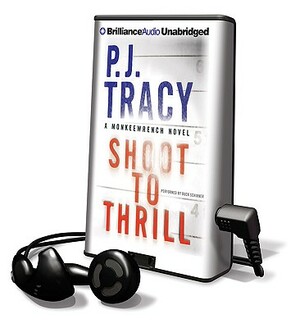 Shoot to Thrill by P. J. Tracy