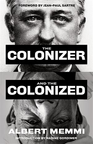 The Colonizer and the Colonized by Albert Memmi