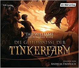 Die Geheimnisse der Tinkerfarm by Deborah Beale, Tad Williams