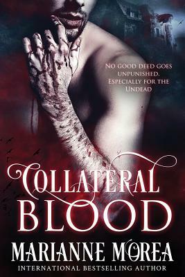 Collateral Blood: Cursed by Blood Saga Book 6 by Marianne Morea