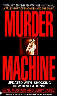Murder Machine by Jerry Capeci, Gene Mustain