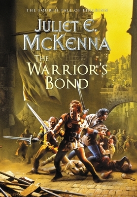 The Warrior's Bond: The Fourth Tale of Einarinn by Juliet E. McKenna