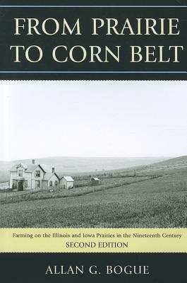 From Prairie to Corn Belt PB by Allan G. Bogue