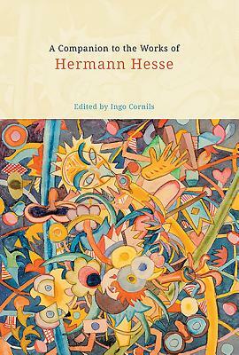 A Companion to the Works of Hermann Hesse by 