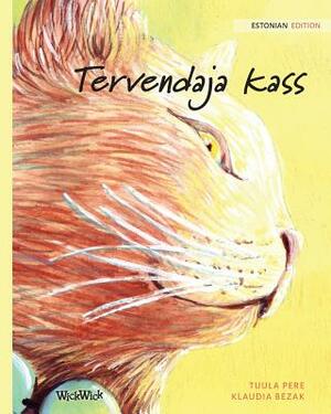Tervendaja kass: Estonian Edition of The Healer Cat by Tuula Pere