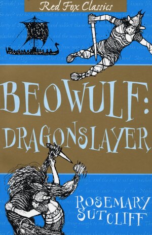 Beowulf: Dragonslayer by Rosemary Sutcliff