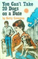 You Can't Take Twenty Dogs On A Date by Betty Cavanna