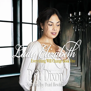 Lady Elizabeth by P.O. Dixon