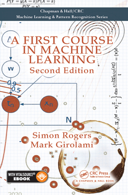 A First Course in Machine Learning by Mark Girolami, Simon Rogers