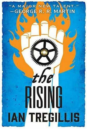 The Rising by Ian Tregillis