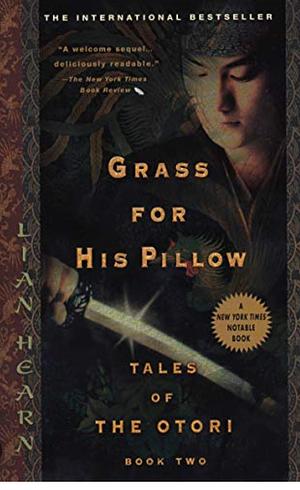 Grass for His Pillow by Lian Hearn