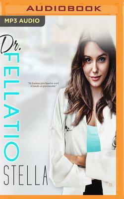 Dr. Fellatio by Stella