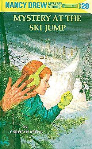Nancy Drew 29: Mystery at the Ski Jump by Carolyn Keene