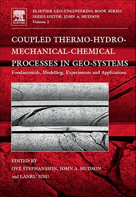 Coupled Thermo-Hydro-Mechanical-Chemical Processes in Geo-Systems by Lanru Jing, John Hudson, Ove Stephansson