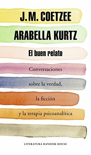 El buen relato by Arabella Kurtz, J.M. Coetzee