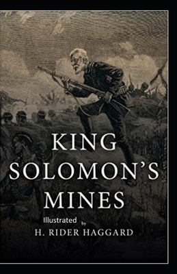 King Solomon's Mines Illustrated by H. Rider Haggard