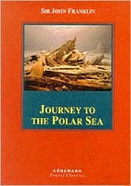 Journey to the Polar Sea by John Franklin