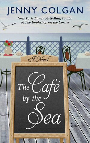 The Cafe by the Sea by Jenny Colgan