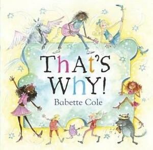 That's Why by Babette Cole