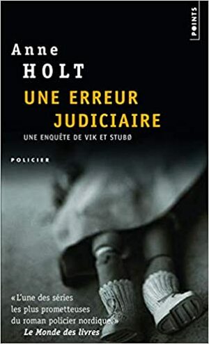 Une erreur judiciaire by Anne Holt