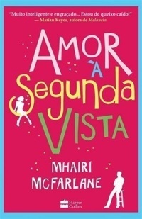 Amor à segunda vista by Mhairi McFarlane