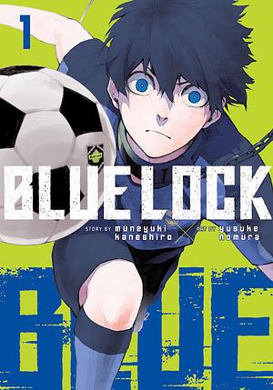 Blue Lock, Vol. 1 by Muneyuki Kaneshiro