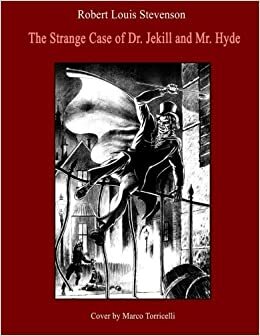 The Strange Case of Dr. Jekill and Mr. Hyde by Marco Torricelli, Robert Louis Stevenson