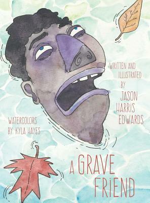 A Grave Friend by Jason Harris Edwards