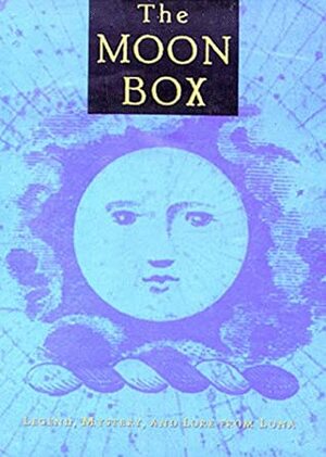 The Moon Box: Legends, Mystery And Lore From Luna:The Moon Goddess, Moon Lore, The Were Wolf, Somium by John H. Miller