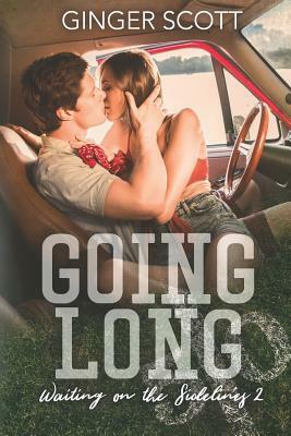 Going Long: Waiting on the Sidelines 2 by Ginger Scott