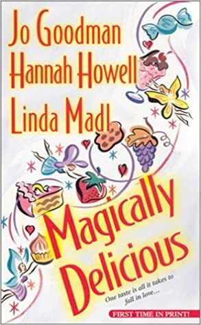 Magically Delicious by Jo Goodman, Hannah Howell, Linda Madl