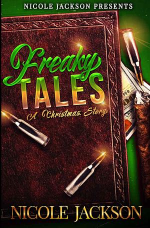 Freaky Tales: A Christmas Story by Nicole Jackson, Nicole Jackson