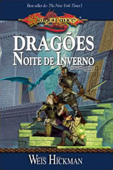 Dragões da Noite de Inverno by Tracy Hickman, Margaret Weis, Vitor Rocca Critelli Júnior