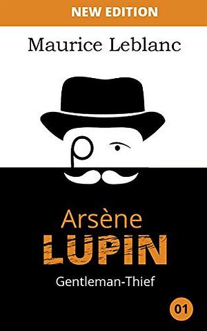 Arsène Lupin, Gentleman-Thief by Maurice Leblanc, Roland Russwurm