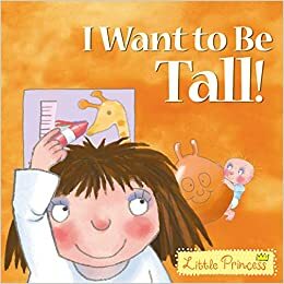 I Want to Be Tall! by Tony Ross