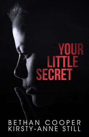 Your Little Secret by Kirsty-Anne Still, Bethan Cooper