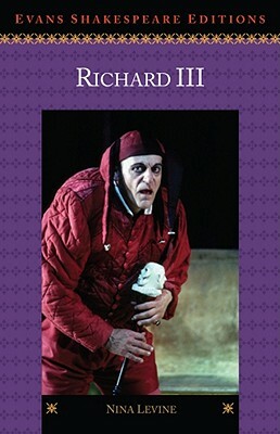 Richard III: Evans Shakespeare Edition by William Shakespeare, Nina Levine