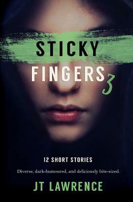 Sticky Fingers 3 by J.T. Lawrence