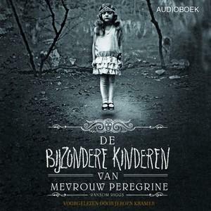 De bijzondere kinderen van Mevrouw Peregrine by Ransom Riggs