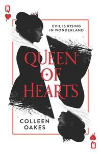 Queen of Hearts by Colleen Oakes