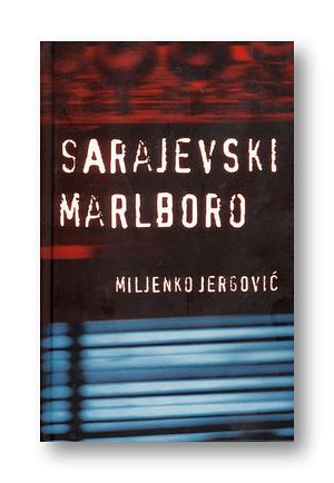 Sarajevski Marlboro by Miljenko Jergović