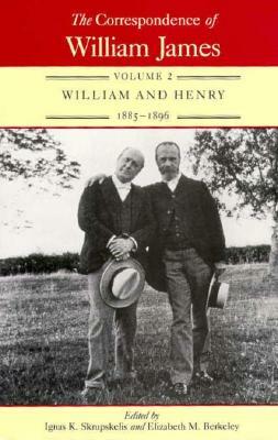 The Correspondence of William James: William and Henry 1897-1910 by William James