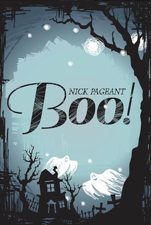 Boo! by Nick Pageant