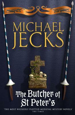 The Butcher of St. Peter's by Michael Jecks