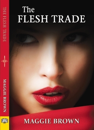 The Flesh Trade by Maggie Brown